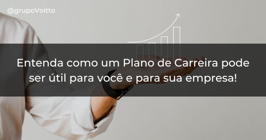 Entenda como um Plano de Carreira pode ser útil para você e para sua empresa!