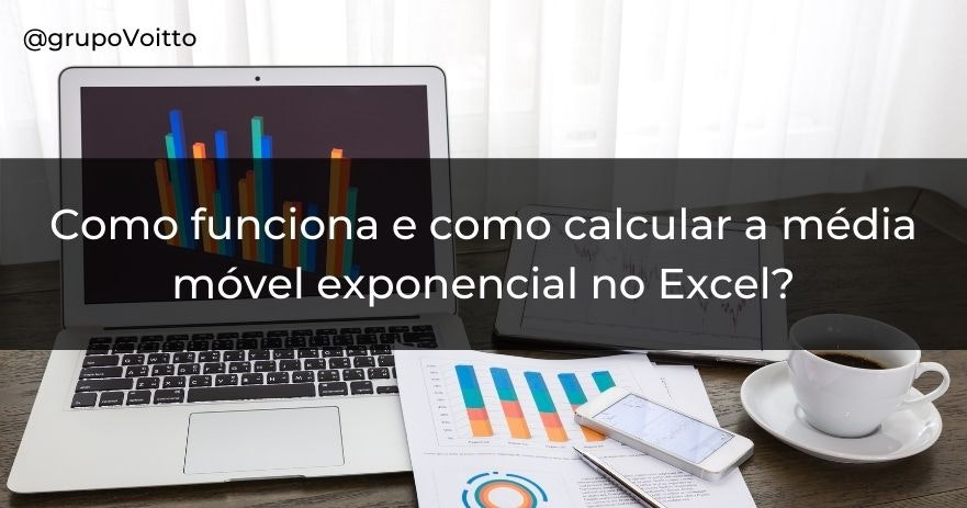 Como funciona e como calcular a média móvel exponencial no Excel?