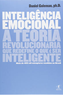 Inteligência Emocional: a teoria revolucionária que redefine o que é ser inteligente