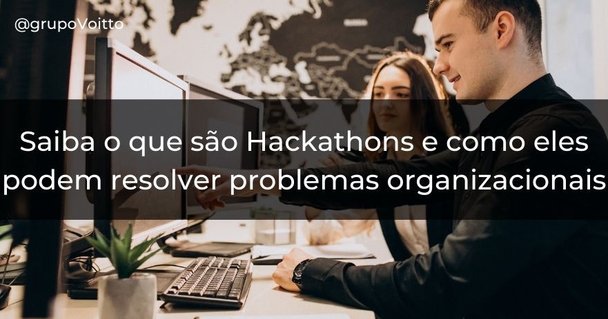 Saiba o que são Hackathons e como eles podem resolver problemas organizacionais