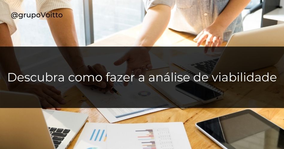 Análise De Viabilidade O Que é E Como Fazer Em 5 Passos 7170