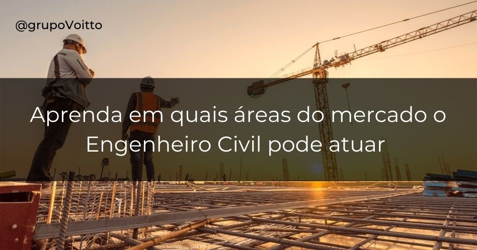 Conheça o que faz um engenheiro civil e quanto ganha!