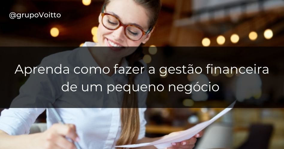 Aprenda sobre gestão financeira para pequenas empresas através deste guia completo!