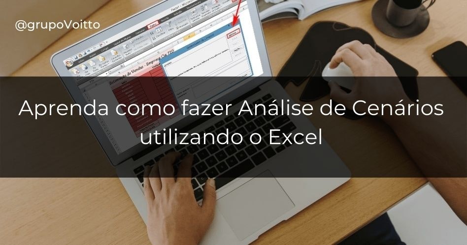 Análise de cenários: como fazer utilizando o Excel