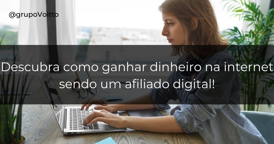 Quer se tornar um Afiliado Digital? Aprenda como funciona a profissão!
