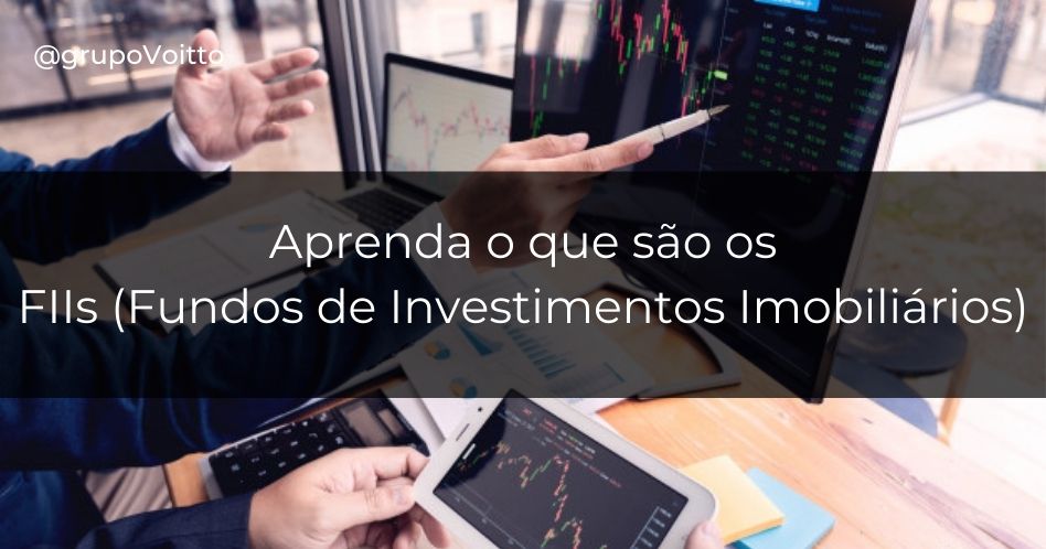 Você sabe o que são os Fundos de Investimentos Imobiliários?
