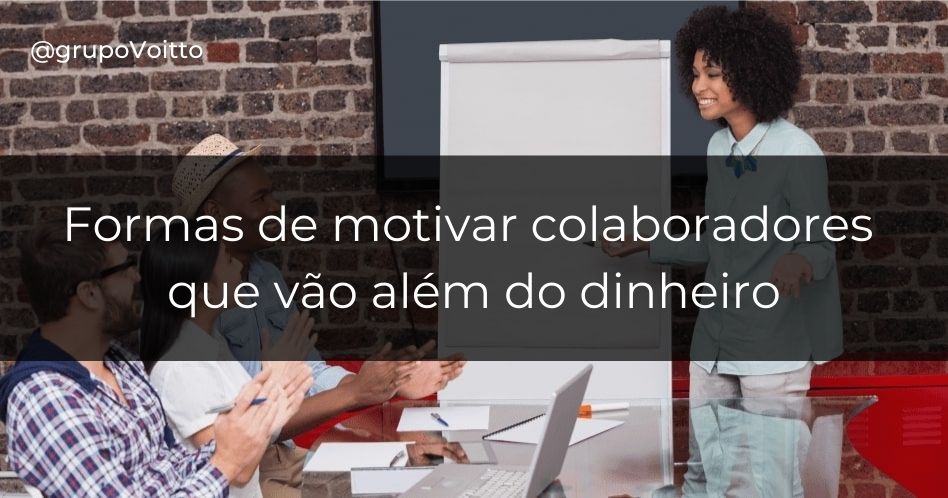 Confira 9 estratégias para motivar funcionários além da remuneração financeira
