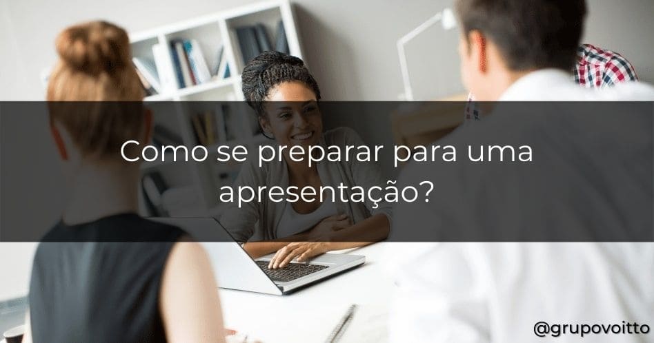 Aprenda agora como se preparar para uma apresentação!
