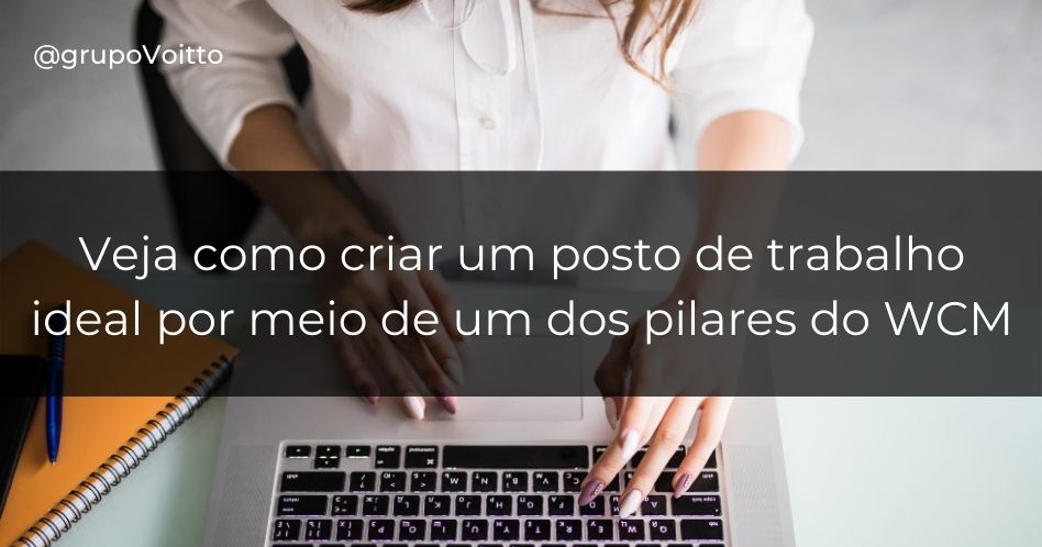 Alcance padrões mundiais através do pilar de Organização do Posto de Trabalho