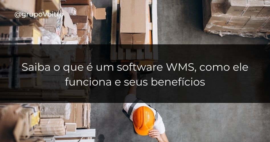 Saiba o que é um software WMS, como ele funciona e seus benefícios