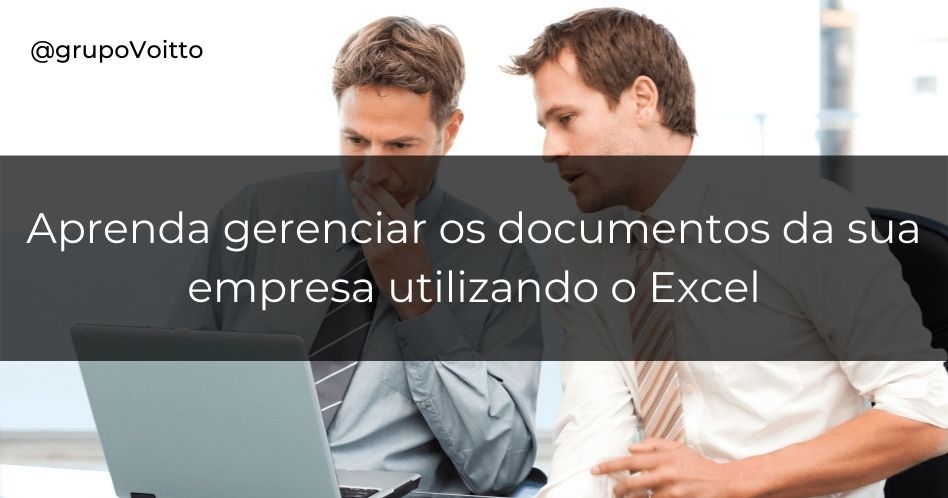 Veja como Gerenciar Documentos no Excel da sua empresa