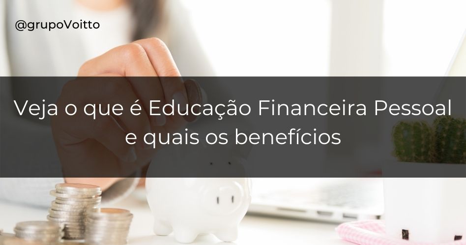 Educação financeira pessoal “como eu não fiz isso antes?”