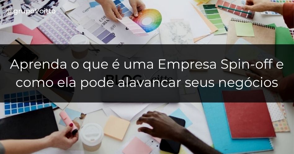 Aprenda o que é uma Empresa Spin-off e como ela pode alavancar seus negócios
