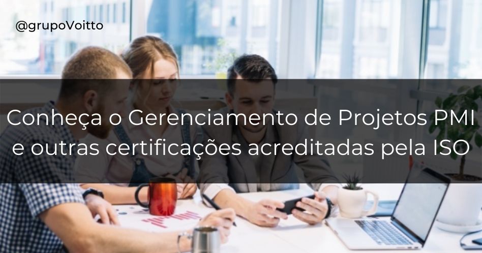Gerenciamento de Projetos PMI: certificações para mudar sua carreira