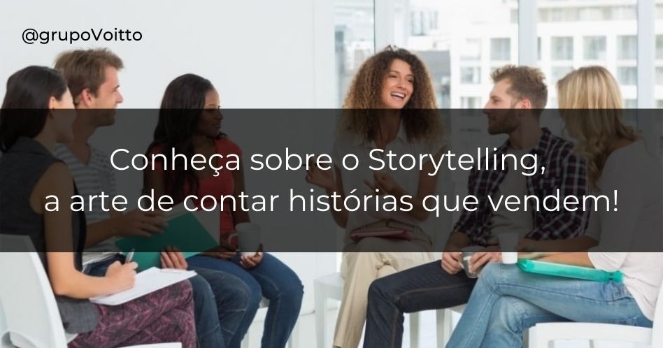 Aprenda como o Storytelling pode impulsionar as vendas da sua empresa