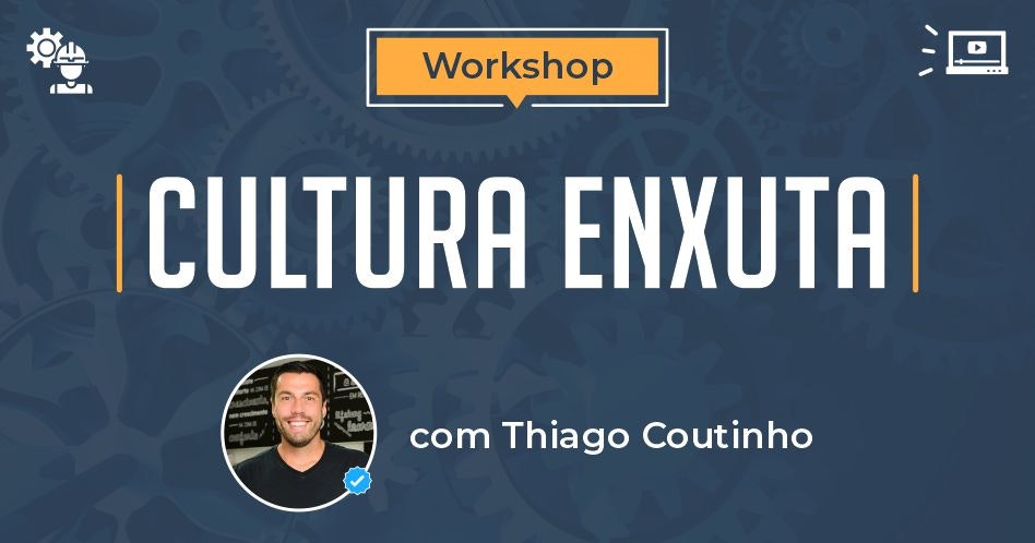 [Vídeo] Workshop Cultura Enxuta