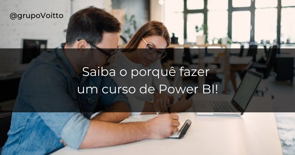 Comece agora mesmo o curso de Power BI e se destaque dos demais!
