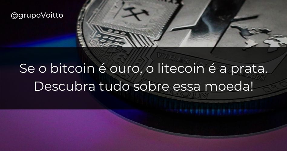 Se o bitcoin é ouro, o litecoin é a prata. Descubra tudo sobre essa moeda!