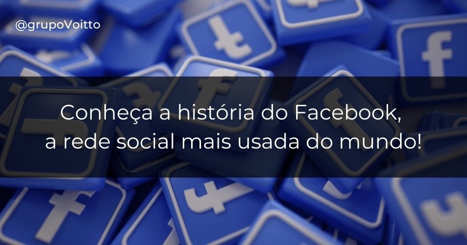 Conheça agora a história do Facebook e saiba como tudo começou!