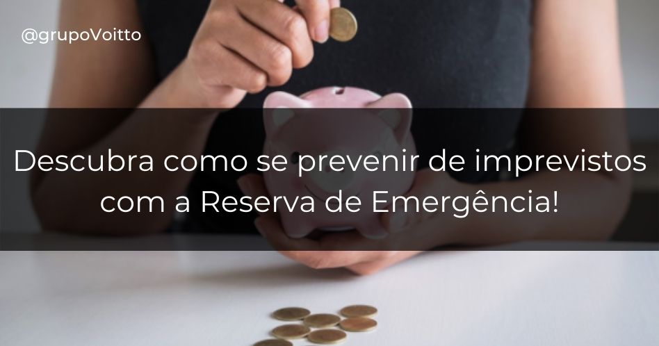 Reserva de Emergência: como me prevenir para momentos imprevistos?