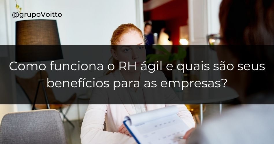 Como funciona o RH ágil e quais são seus benefícios para as empresas?