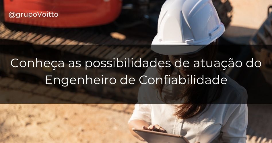 O que é Engenharia de Confiabilidade? Como se especializar e onde trabalhar?