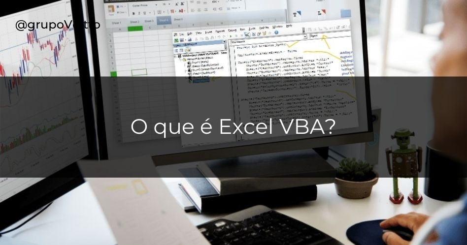 Você sabe o que é e como funciona o Excel VBA?