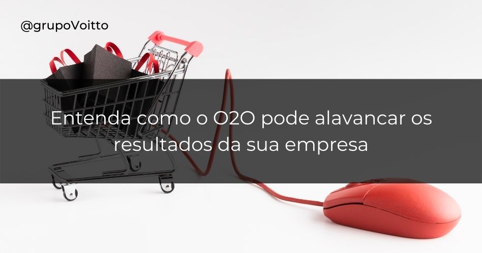 O2O: o que é e qual a importância dessa estratégia?
