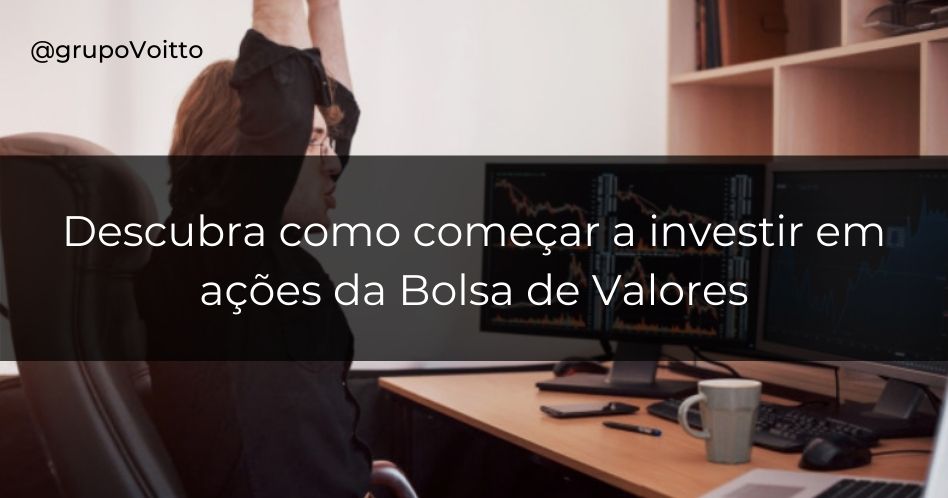Como começar a investir em ações da Bolsa de Valores