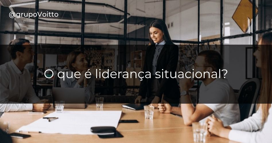 Liderança situacional: a necessidade de se adaptar sempre!