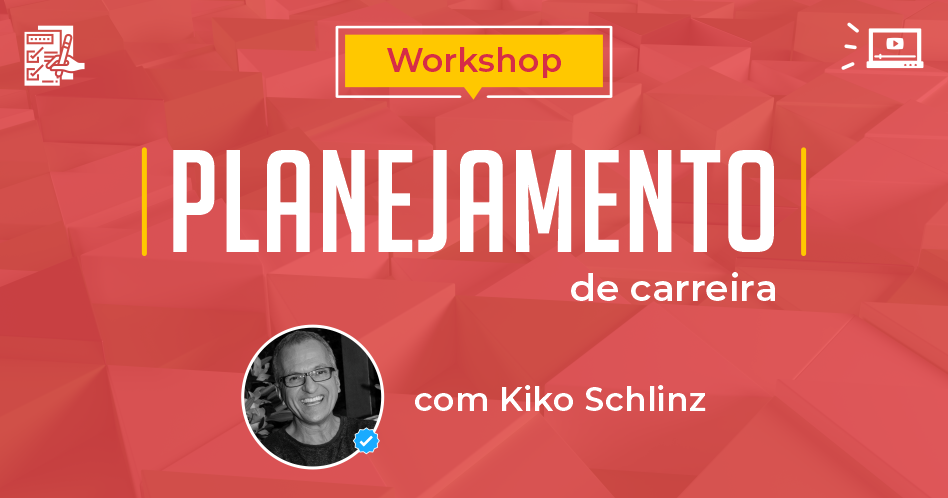 Workshop Planejamento de Carreira