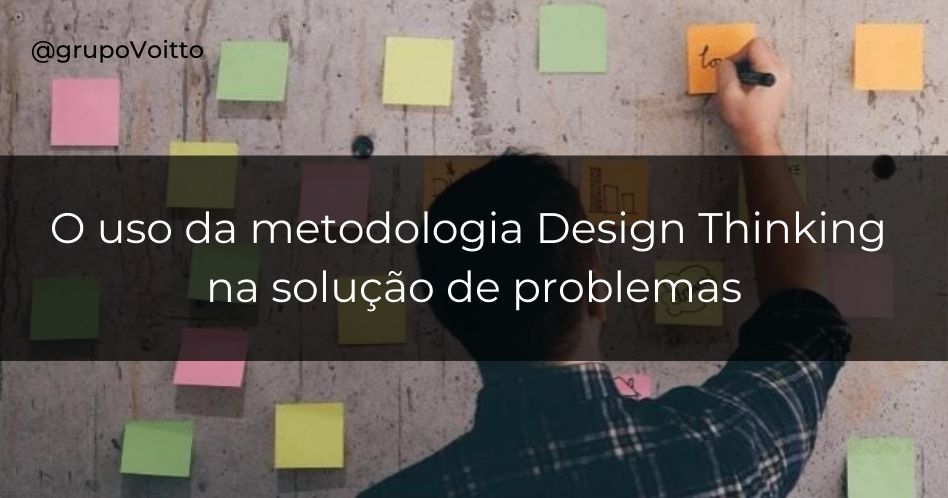 O Que é Design Thinking? Aprenda As 6 Etapas Para Utilizá-lo