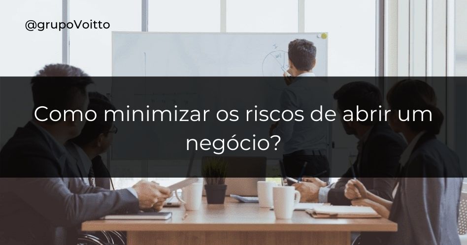 Deseja iniciar no mundo do empreendedorismo? Descubra como minimizar os riscos!