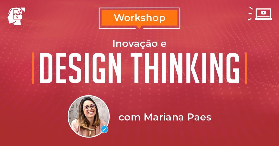 [Vídeo] Workshop Inovacao e Design Thinking