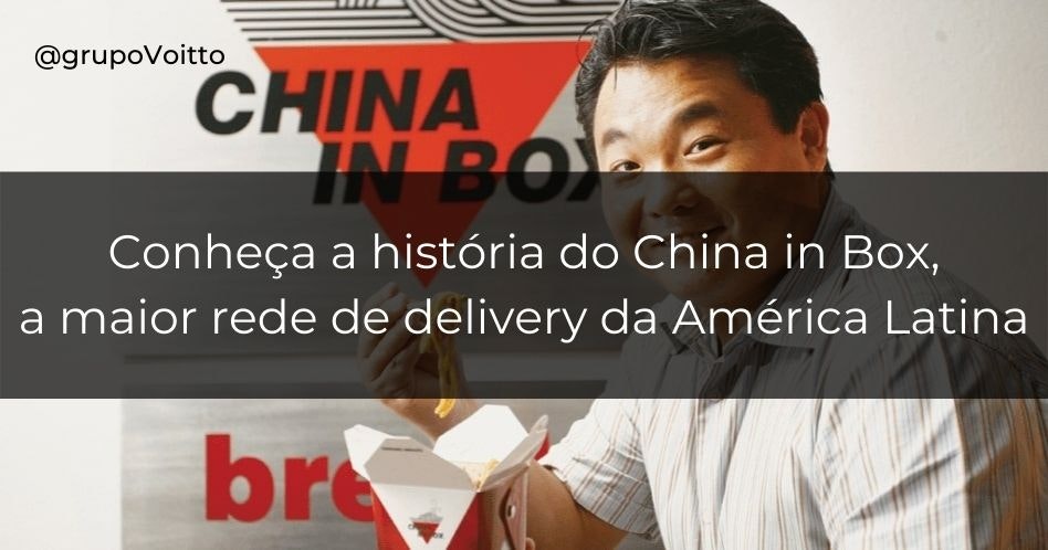 Conheça a história do China in Box e saiba como tudo começou!