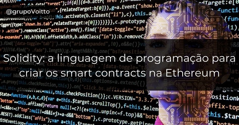 Solidity: a linguagem de programação para criar os smart contracts na Ethereum