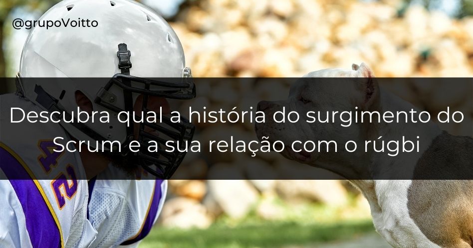 Conheça a história da origem do Scrum e a sua relação com o Rugby!