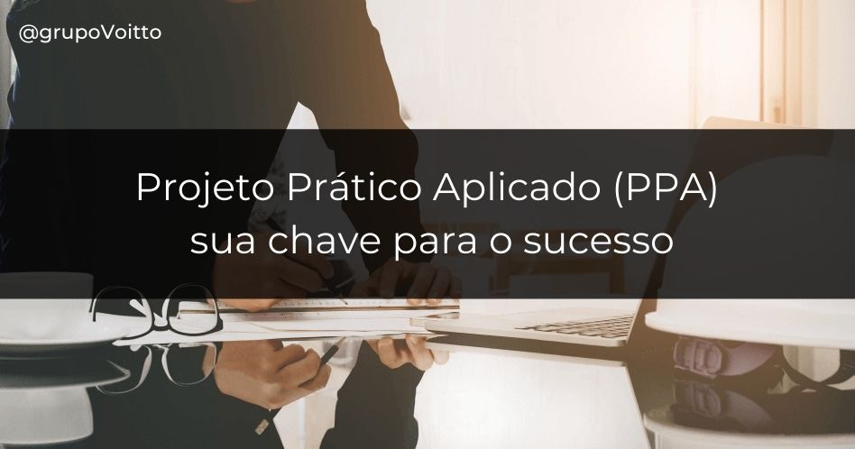 Projeto Prático Aplicado: sua chave para o sucesso