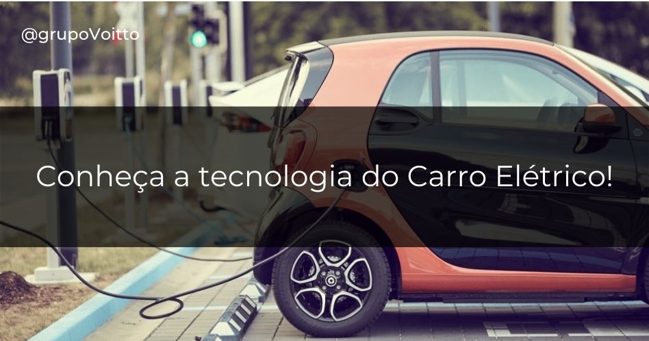 Carro elétrico: tecnologia do presente ou futuro?