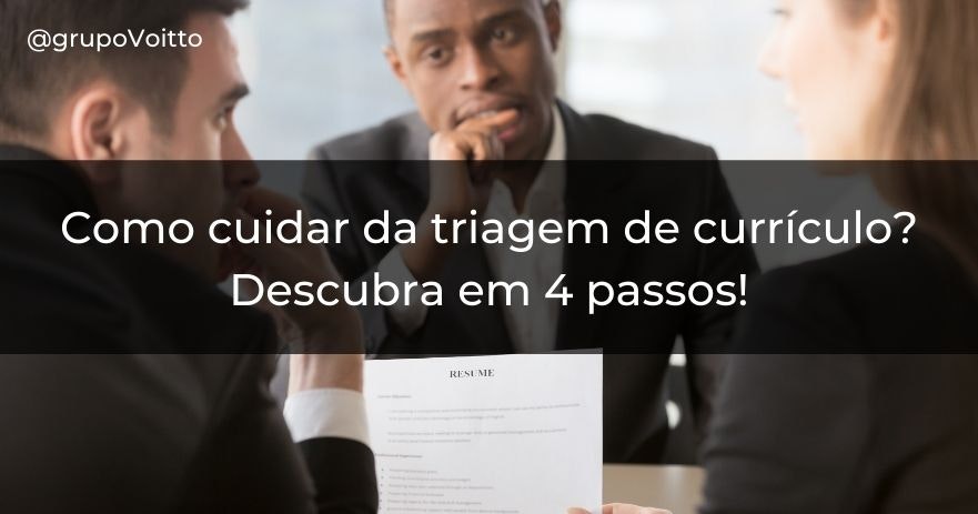 Por que não se deve triar candidatos por currículo?