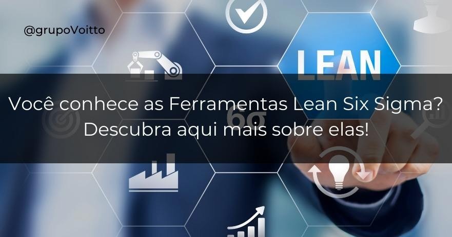 Descubra Quais São As Ferramentas De Lean Six Sigma 9112