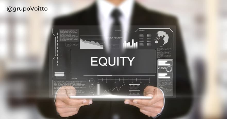 Você sabe o que é Equity? Aprenda mais sobre esse investimento!