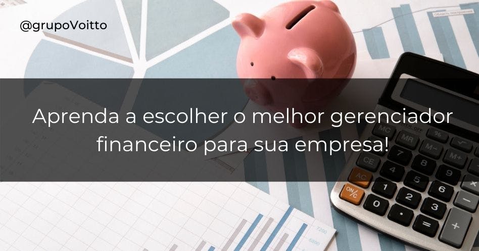 Aprenda o que é o gerenciador financeiro e como usá-lo!