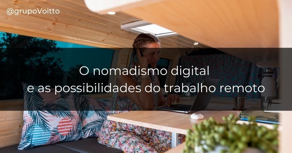 O nomadismo digital e as possibilidades do trabalho remoto