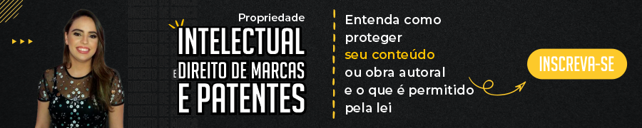 Curso de Propriedade Intelectual e Direito de Marcas e Patentes! Clique e se inscreva!