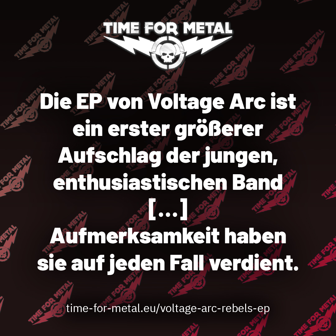 Die EP von Voltage Arc ist ein erster größerer Aufschlag der jungen, enthusiastischen Band […] Aufmerksamkeit haben sie auf jeden Fall verdient. 