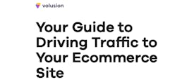 Your Guide to Driving Traffic to Your Ecommerce Site thumbnail