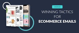 Winning Tactics for Ecommerce Emails thumbnail