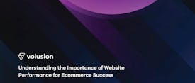 Understanding the Effect of Web Performance for Ecommerce thumbnail