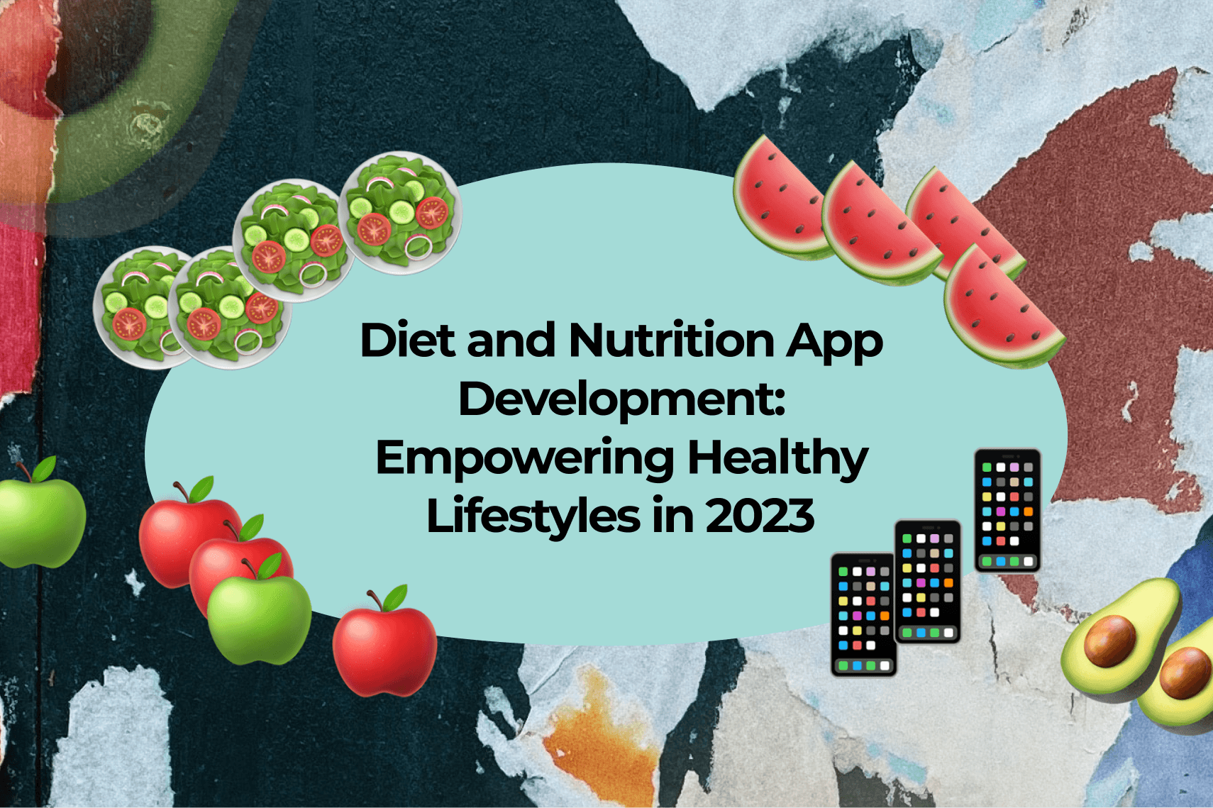 Diet and Nutrition App Development Empowering Healthy Lifestyles in 2023